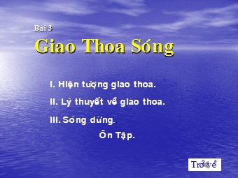 Bài giảng Vật lí Khối 12 - Bài 8: Giao thoa sóng (Bản đẹp)