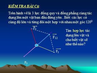 Bài giảng Vật lí Lớp 10 - Bài 10: Ba định luật Niu-tơn (Bản hay)