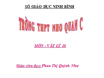 Bài giảng Vật lí Lớp 10 - Bài 10: Ba định luật Niu-tơn - Phan Thị Quỳnh Như