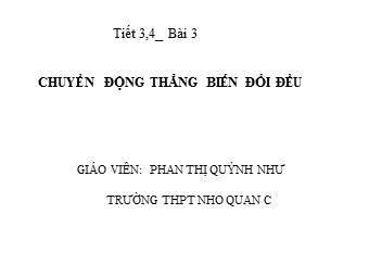 Bài giảng Vật lí Lớp 10 - Bài 3: Chuyển động thẳng biến đổi đều - Phan Thị Quỳnh Như