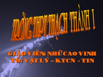 Bài giảng Vật lí Lớp 11 - Bài 13: Dòng điện trong kim loại - Nhữ Cao Vinh