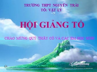 Bài giảng Vật lí Lớp 11 - Bài 13: Dòng điện trong kim loại - Trường THPT Nguyễn Trãi