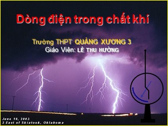 Bài giảng Vật lí Lớp 11 - Bài 15: Dòng điện trong chất khí - Lê Thu Hường