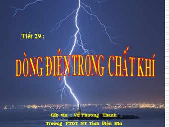 Bài giảng Vật lí Lớp 11 - Bài 15: Dòng điện trong chất khí - Vũ Phương Thanh