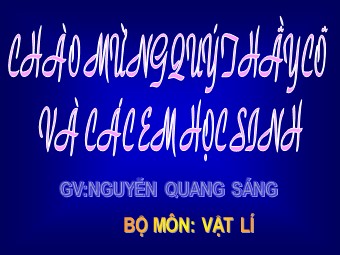 Bài giảng Vật lí Lớp 11 - Bài 19: Từ trường - Nguyễn Quang Sáng