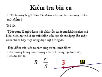 Bài giảng Vật lí Lớp 11 - Bài 21: Từ trường của dòng điện chạy trong các dây dẫn có hình dạng đặc biệt (Bản chuẩn kĩ năng)
