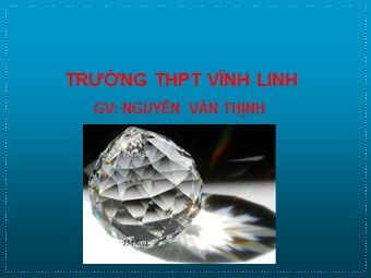 Bài giảng Vật lí Lớp 11 - Bài 28: Lăng kính - Nguyễn Văn Thịnh