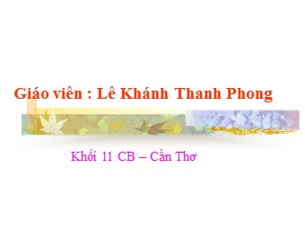 Bài giảng Vật lí Lớp 11 - Bài 29: Thấu kính mỏng - Lê Khánh Thanh Phong