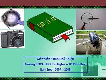 Bài giảng Vật lí Lớp 11 - Bài 38: Máy ảnh và mắt - Trần Phú Thiện