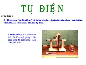 Bài giảng Vật lí Lớp 11 - Bài 6: Tụ điện (Bản mới)