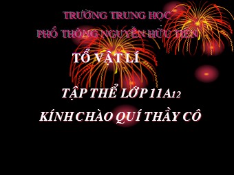 Bài giảng Vật lí Lớp 11 - Bài 6: Tụ điện - Trường THPT Nguyễn Hữu Tiên