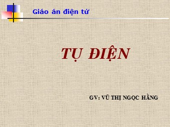 Bài giảng Vật lí Lớp 11 - Bài 6: Tụ điện - Vũ Thị Ngọc Hằng