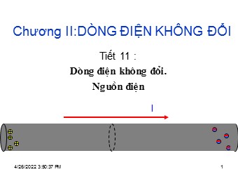 Bài giảng Vật lí Lớp 11 - Bài 7: Dòng điện không đổi. Nguồn điện (Bản đẹp)