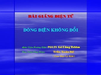 Bài giảng Vật lí Lớp 11 - Bài 7: Dòng điện không đổi. Nguồn điện - Lê Công Triêm