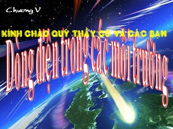 Bài giảng Vật lí Lớp 11 - Bài: Dòng điện trong kim loại và thuyết electron về tính dẫn điện của kim loại