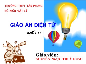 Bài giảng Vật lí Lớp 11 - Bài: Hiện tượng tự cảm - Nguyễn Ngọc Thùy Dung