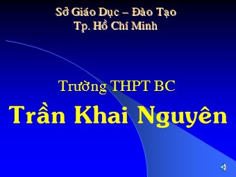 Bài giảng Vật lí Lớp 11 - Bài: Mạch dao động. Dao động điện từ - Trường THPT Trần Khai Nguyên
