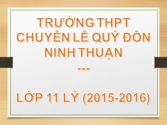 Bài giảng Vật lí Lớp 11 - Bài: Phương và chiều của lực từ tác dụng của dòng điện - Trường THPT Lê Quý Đôn