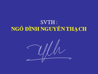 Bài giảng Vật lí Lớp 11 - Bài: Từ trường của dòng điện trong các mạch có dạng khác nhau - Ngô Đình Nguyễn Thạch