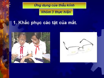 Bài giảng Vật lí Lớp 11 - Bài: Ứng dụng của thấu kính