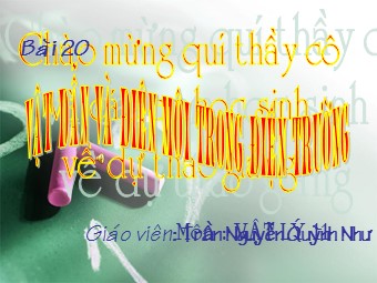 Bài giảng Vật lí Lớp 11 - Bài: Vật dẫn và điện môi trong điện trường - Trần Nguyễn Quỳnh Như