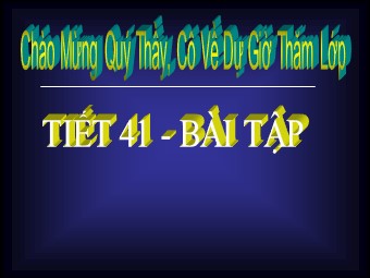 Bài giảng Vật lí Lớp 11 - Tiết 41: Bài tập (Bản đẹp)