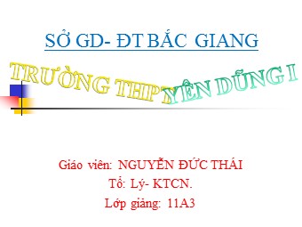 Bài giảng Vật lí Lớp 11 - Tiết 67: Bài tập - Trường THPT Yên Dũng