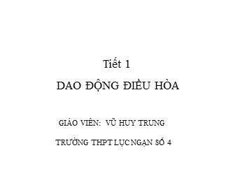 Bài giảng Vật lí Lớp 12 - Bài 1: Dao động điều hòa (Bản đẹp)