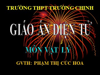 Bài giảng Vật lí Lớp 12 - Bài 10: Đặc trưng vật lí của âm - Phạm Thị Cúc Hoa