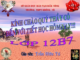 Bài giảng Vật lí Lớp 12 - Bài 12: Đại cương về dòng điện xoay chiều - Trần Hữu Tú