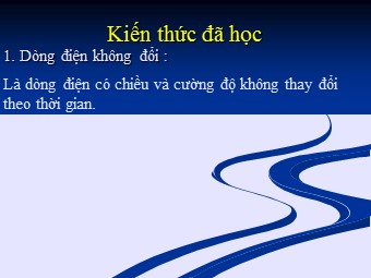 Bài giảng Vật lí Lớp 12 - Bài 12: Đại cương về dòng điện xoay chiều (Chuẩn kĩ năng)
