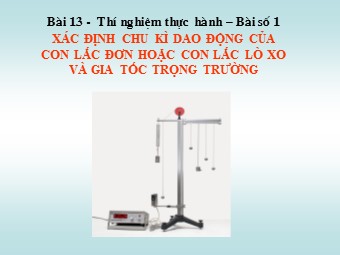 Bài giảng Vật lí Lớp 12 - Bài 13: Thí nghiệm thực hành (Bản hay)
