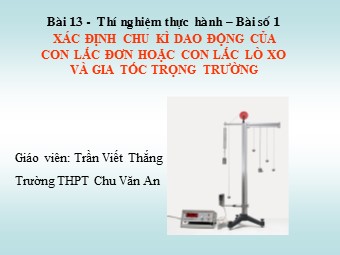 Bài giảng Vật lí Lớp 12 - Bài 13: Thí nghiệm thực hành