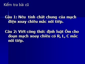 Bài giảng Vật lí Lớp 12 - Bài 15: Công suất điện tiêu thụ của mạch điện xoay chiều hệ số công suất (Chuẩn kiến thức)