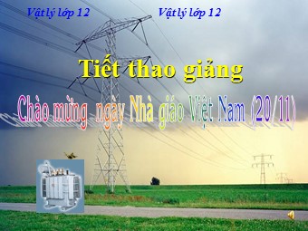 Bài giảng Vật lí Lớp 12 - Bài 16: Truyền tải điện năng máy biến áp (Chuẩn kĩ năng)