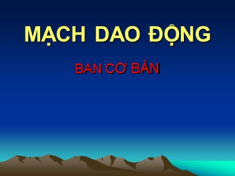 Bài giảng Vật lí Lớp 12 - Bài 20: Mạch dao động (Chuẩn kĩ năng)