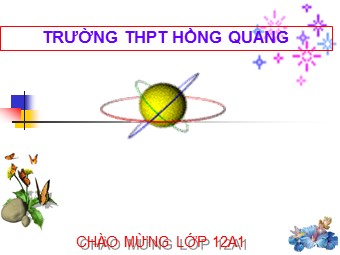 Bài giảng Vật lí Lớp 12 - Bài 21: Điện từ trường - Trường THPT Hồng Quang