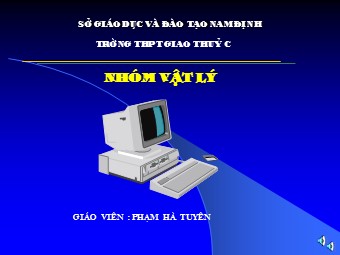 Bài giảng Vật lí Lớp 12 - Bài 23: Nguyên tắc thông tin bằng sóng vô tuyến - Phạm Hà Tuyên