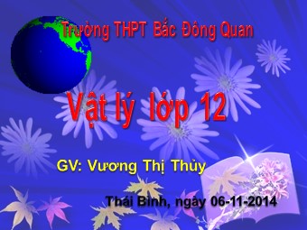 Bài giảng Vật lí Lớp 12 - Bài 24: Tán sắc ánh sáng - Vương Thị Thủy