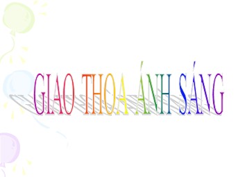 Bài giảng Vật lí Lớp 12 - Bài 25: Giao thoa ánh sáng (Bản hay)