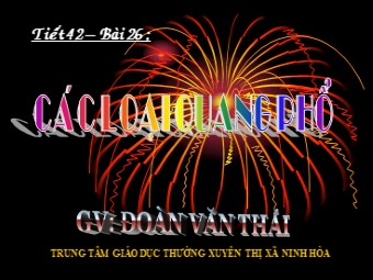 Bài giảng Vật lí Lớp 12 - Bài 26: Các loại quang phổ - Trường GDTX Ninh Hòa