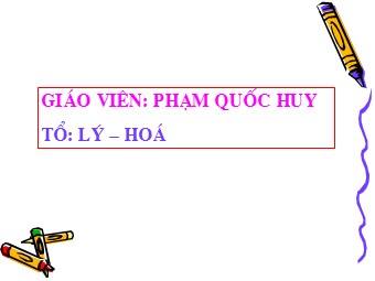 Bài giảng Vật lí Lớp 12 - Bài 32: Hiện tượng quang. Phát quang - Phạm Quốc Huy