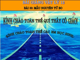 Bài giảng Vật lí Lớp 12 - Bài 33: Mẫu nguyên tử Bo - Nguyễn Ngọc Vinh