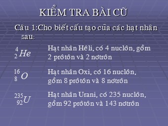 Bài giảng Vật lí Lớp 12 - Bài 37: Phóng xạ (Bản chuẩn kĩ năng)