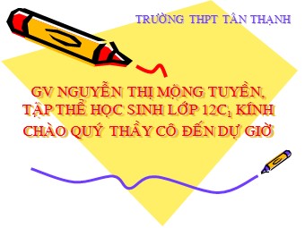Bài giảng Vật lí Lớp 12 - Bài 37: Phóng xạ - Trường THPT Tân Thạnh