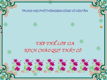 Bài giảng Vật lí Lớp 12 - Bài 41: Cấu tạo vũ trụ - Trường THPT Võ Văn Tần