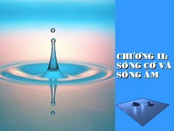 Bài giảng Vật lí Lớp 12 - Bài 7: Sóng cơ và sự truyền sóng cơ (Bản đẹp)