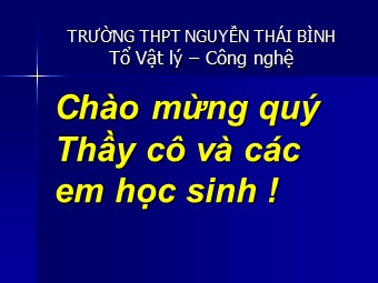 Bài giảng Vật lí Lớp 12 - Bài 7: Sóng cơ và sự truyền sóng cơ - Trường THPT Nguyễn Thái Bình