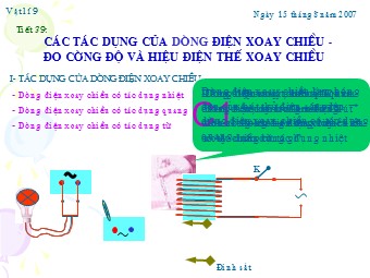 Bài giảng Vật lí Lớp 12 - Bài: Các tác dụng của dòng điện xoay chiều. Đo cường độ và hiệu điện thế xoay chiều