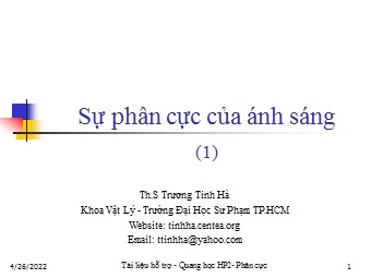 Bài giảng Vật lí Lớp 12 - Bài: Sự phân cực ánh sáng - Trương Tinh Hà
